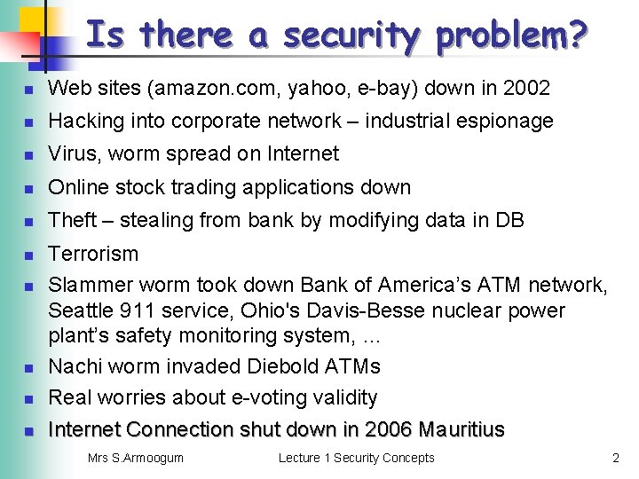 Is there a security problem? n Web sites (amazon. com, yahoo, e-bay) down in Is there a security problem? n Web sites (amazon. com, yahoo, e-bay) down in