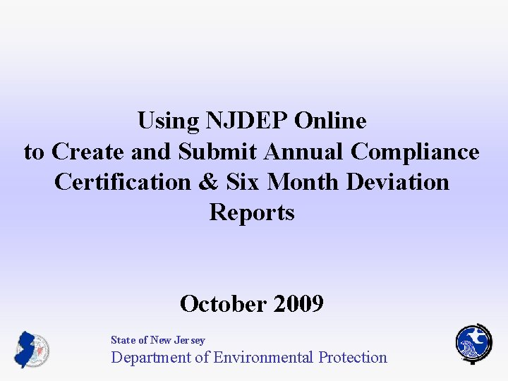 Using NJDEP Online to Create and Submit Annual Compliance Certification & Six Month Deviation