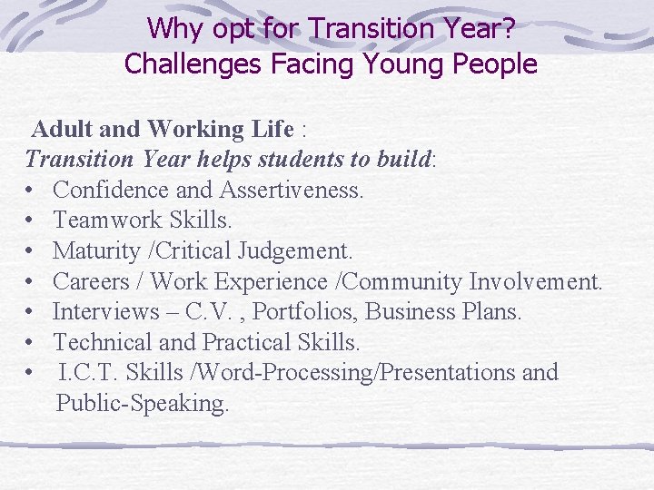 Why opt for Transition Year? Challenges Facing Young People Adult and Working Life :