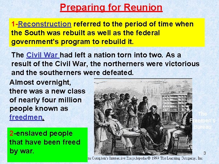 Preparing for Reunion 1 -Reconstruction referred to the period of time when the South