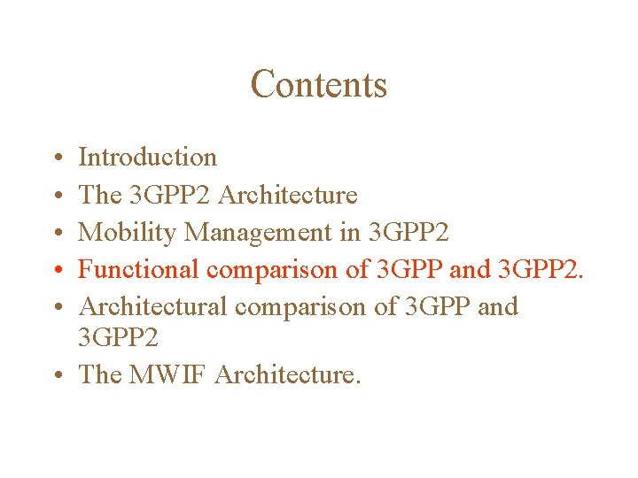 Contents • • • Introduction The 3 GPP 2 Architecture Mobility Management in 3
