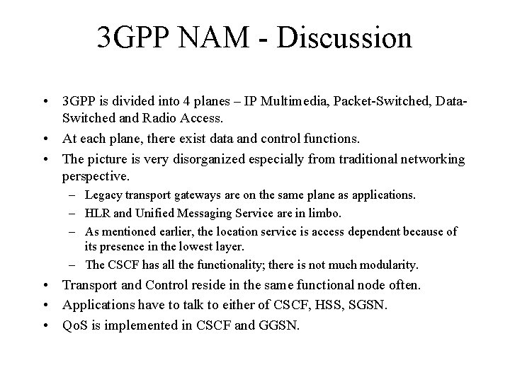 3 GPP NAM - Discussion • 3 GPP is divided into 4 planes –