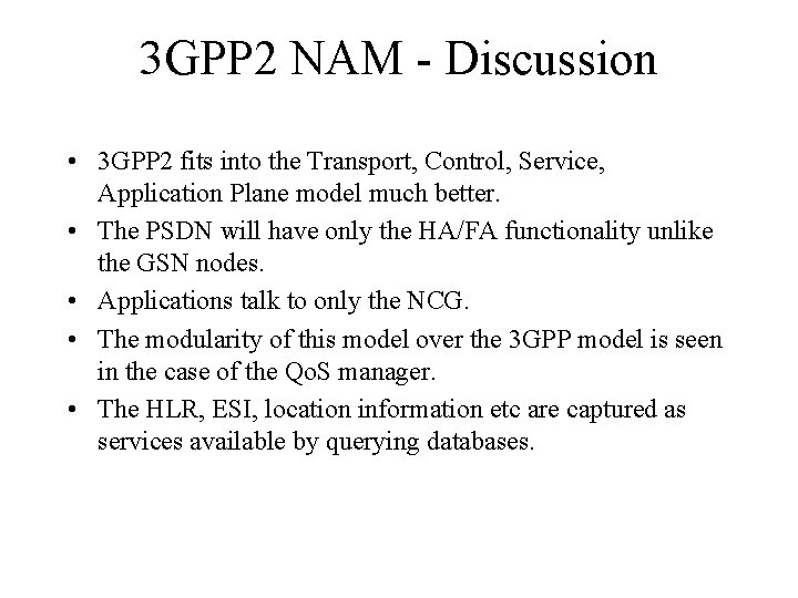 3 GPP 2 NAM - Discussion • 3 GPP 2 fits into the Transport,