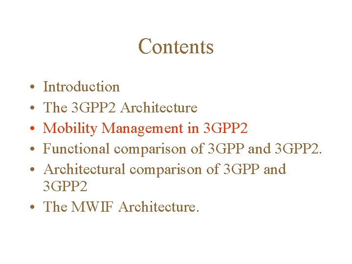 Contents • • • Introduction The 3 GPP 2 Architecture Mobility Management in 3