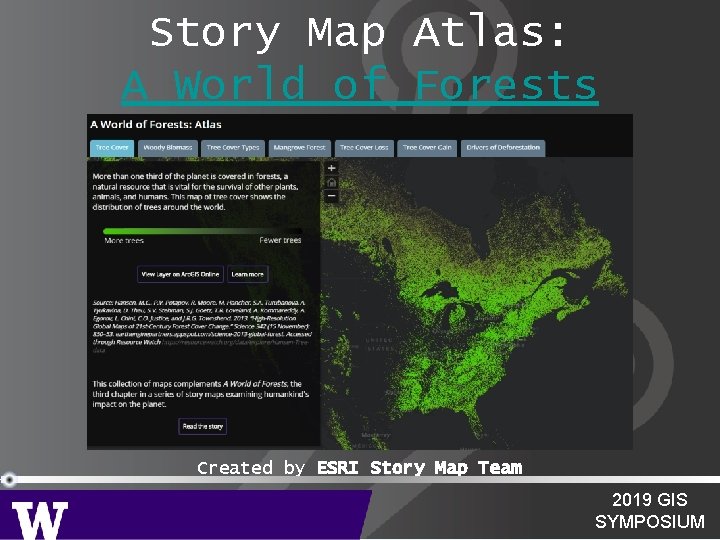 Story Map Atlas: A World of Forests Created by ESRI Story Map Team 2019 Story Map Atlas: A World of Forests Created by ESRI Story Map Team 2019