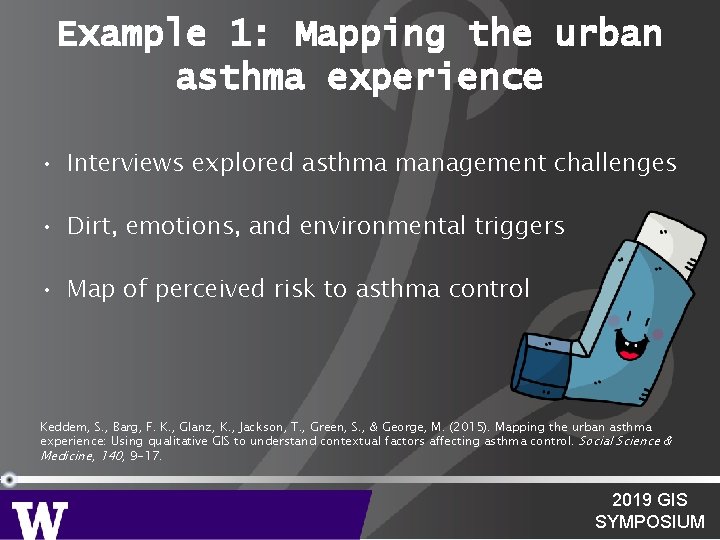 Example 1: Mapping the urban asthma experience • Interviews explored asthma management challenges • Example 1: Mapping the urban asthma experience • Interviews explored asthma management challenges •