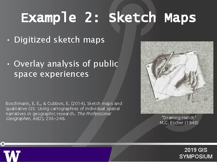 Example 2: Sketch Maps • Digitized sketch maps • Overlay analysis of public space Example 2: Sketch Maps • Digitized sketch maps • Overlay analysis of public space