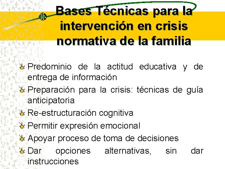 Bases Técnicas para la intervención en crisis normativa de la familia Predominio de la