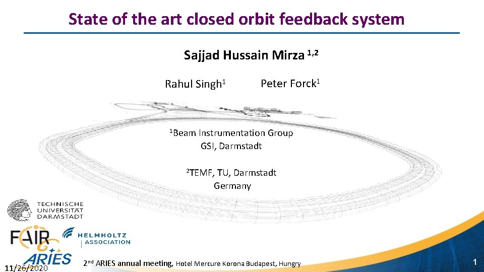State of the art closed orbit feedback system Sajjad Hussain Mirza 1, 2 Rahul