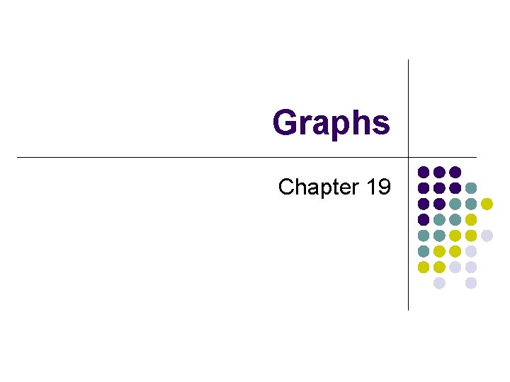 Graphs Chapter 19 