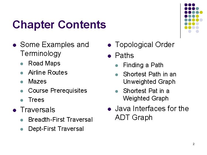 Chapter Contents l Some Examples and Terminology l l l l Road Maps Airline