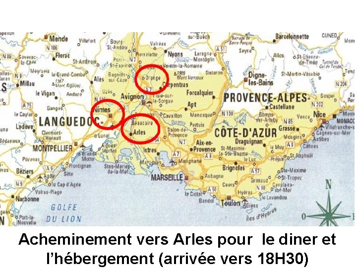 Acheminement vers Arles pour le diner et l’hébergement (arrivée vers 18 H 30) 