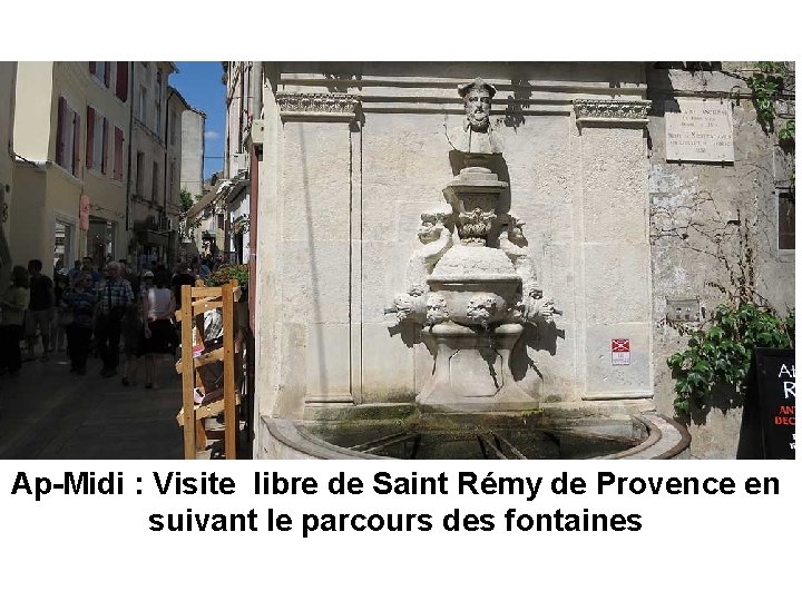 Ap-Midi : Visite libre de Saint Rémy de Provence en suivant le parcours des