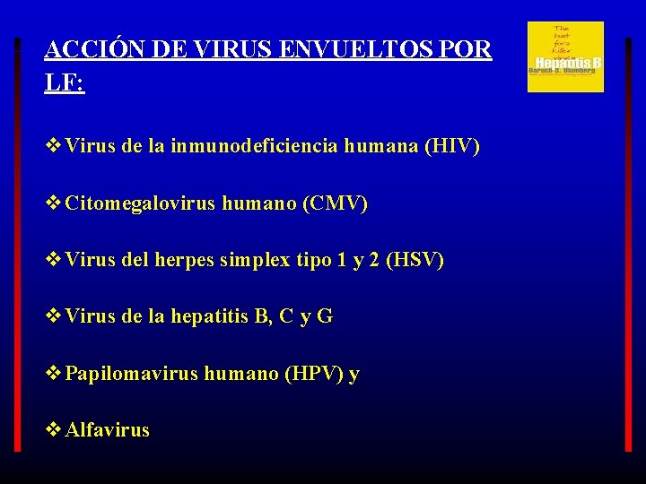ACCIÓN DE VIRUS ENVUELTOS POR LF: v. Virus de la inmunodeficiencia humana (HIV) v.