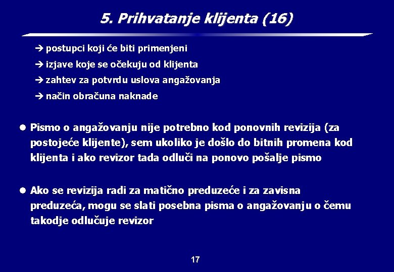 5. Prihvatanje klijenta (16) è postupci koji će biti primenjeni è izjave koje se