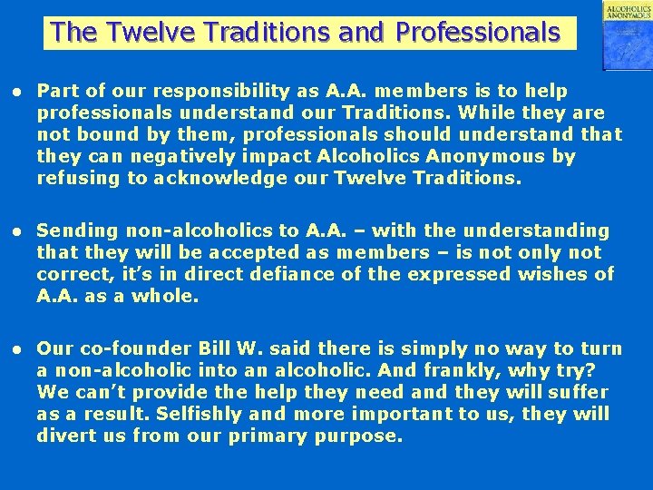 The Twelve Traditions and Professionals l Part of our responsibility as A. A. members