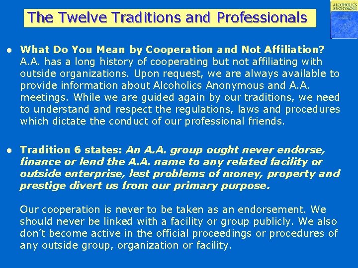 The Twelve Traditions and Professionals l What Do You Mean by Cooperation and Not