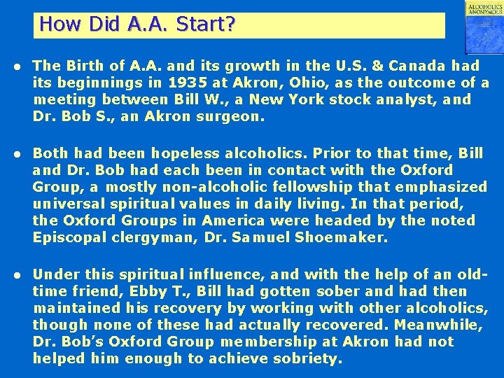 How Did A. A. Start? l The Birth of A. A. and its growth