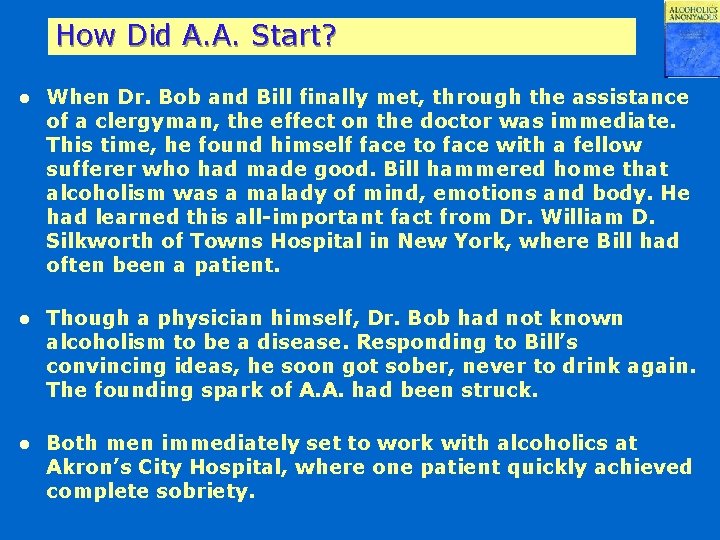 How Did A. A. Start? l When Dr. Bob and Bill finally met, through