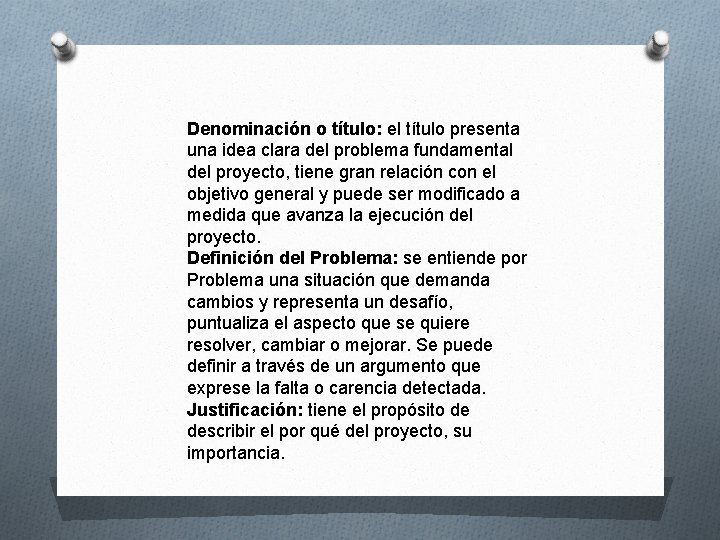 Denominación o título: el título presenta una idea clara del problema fundamental del proyecto,