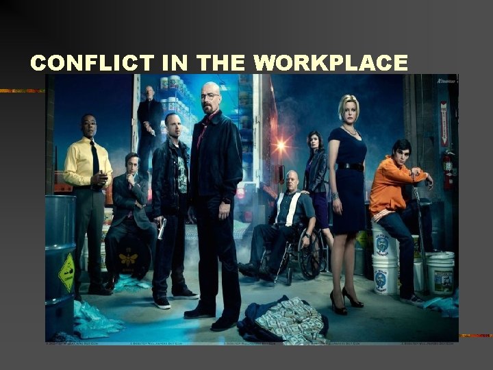 CONFLICT IN THE WORKPLACE 