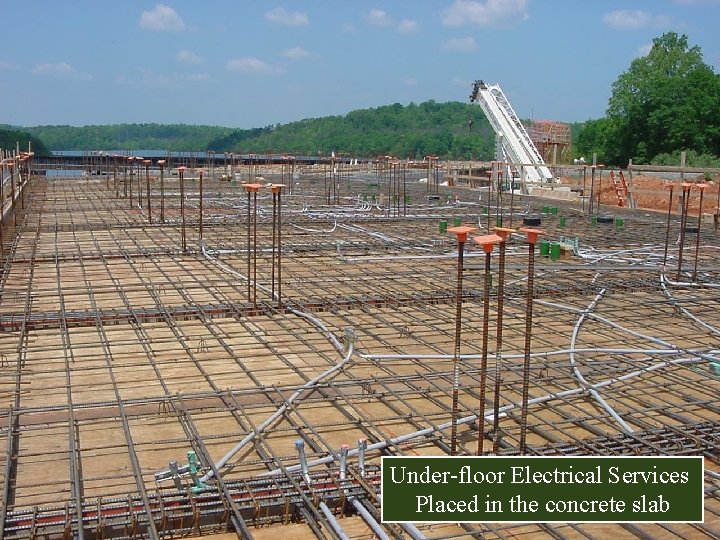 Under-floor Electrical Services Placed in the concrete slab 