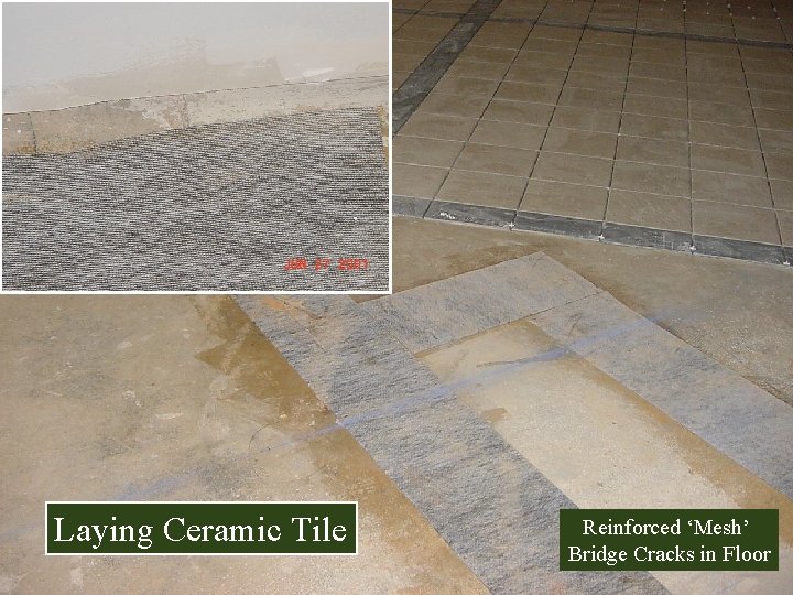 Laying Ceramic Tile Reinforced ‘Mesh’ Bridge Cracks in Floor 