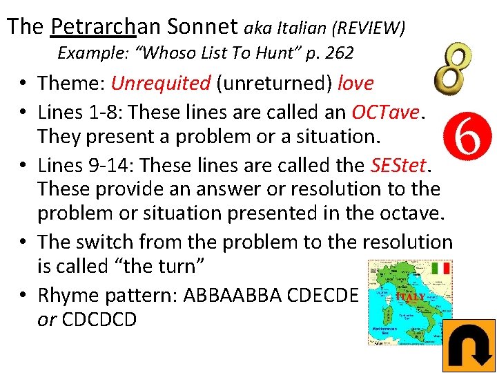 The Petrarchan Sonnet aka Italian (REVIEW) Example: “Whoso List To Hunt” p. 262 • The Petrarchan Sonnet aka Italian (REVIEW) Example: “Whoso List To Hunt” p. 262 •