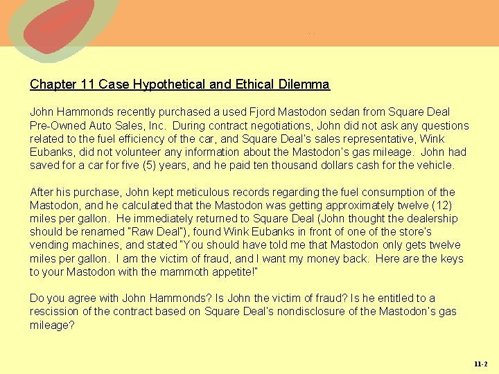 Chapter 11 Case Hypothetical and Ethical Dilemma John Hammonds recently purchased a used Fjord Chapter 11 Case Hypothetical and Ethical Dilemma John Hammonds recently purchased a used Fjord