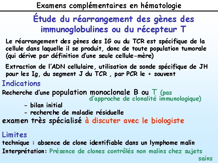 Examens complémentaires en hématologie Étude du réarrangement des gènes des immunoglobulines ou du récepteur