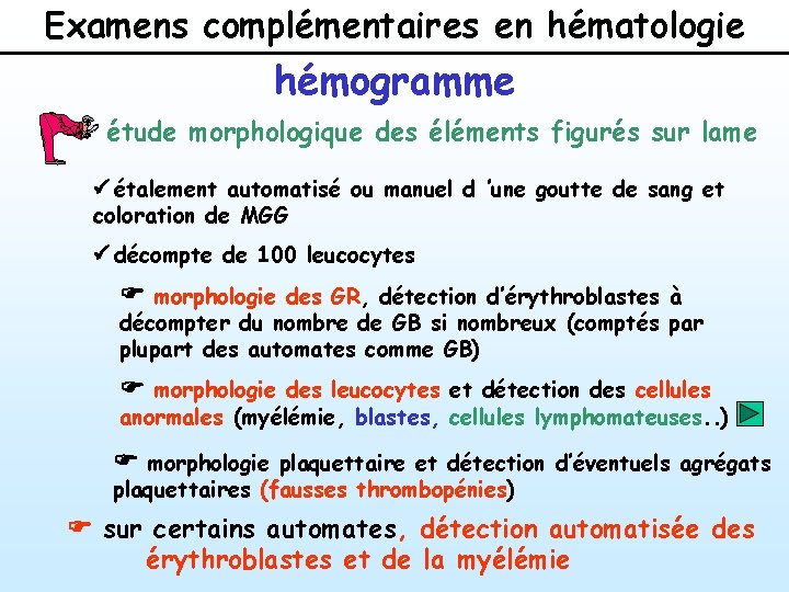 Examens complémentaires en hématologie hémogramme étude morphologique des éléments figurés sur lame ü étalement