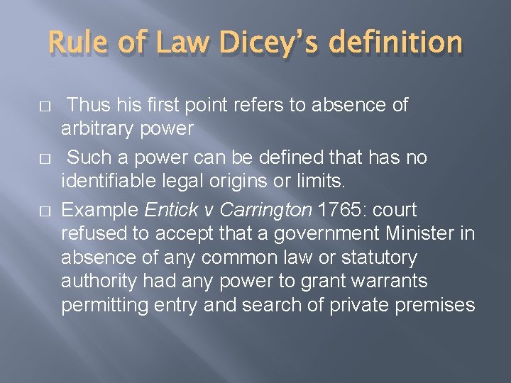 Rule of Law Dicey’s definition � � � Thus his first point refers to