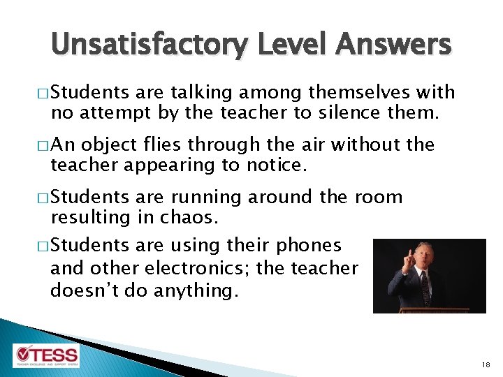 Unsatisfactory Level Answers � Students are talking among themselves with no attempt by the