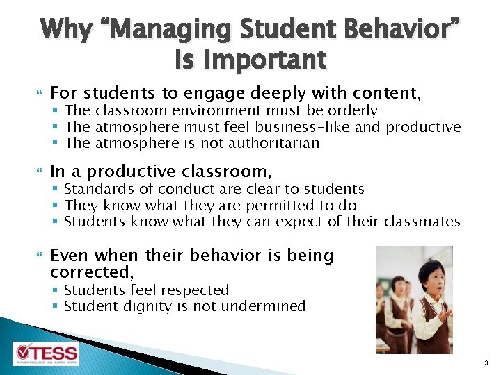 Why “Managing Student Behavior” Is Important For students to engage deeply with content, In