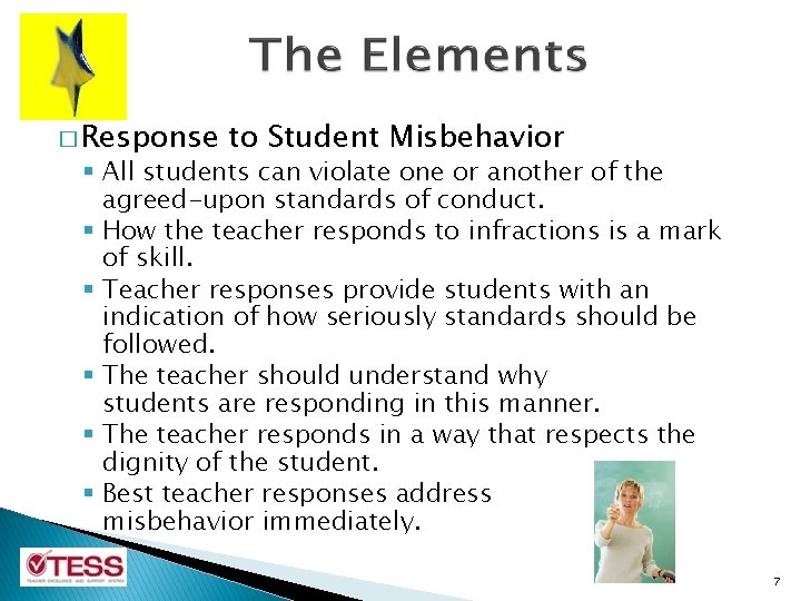 � Response to Student Misbehavior § All students can violate one or another of