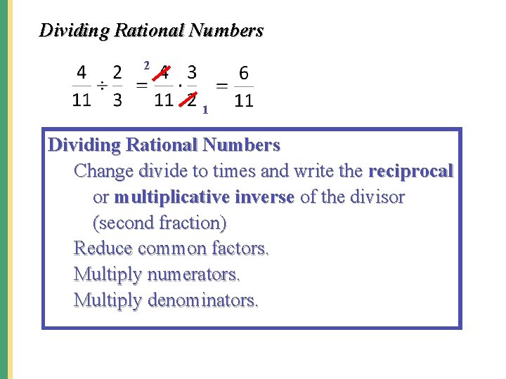 Dividing Rational Numbers 2 1 Dividing Rational Numbers Change divide to times and write