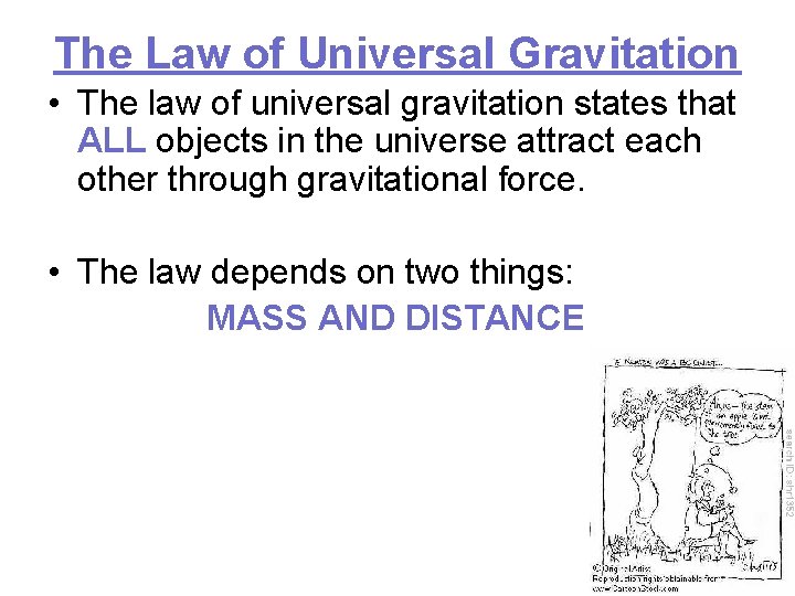 The Law of Universal Gravitation • The law of universal gravitation states that ALL The Law of Universal Gravitation • The law of universal gravitation states that ALL