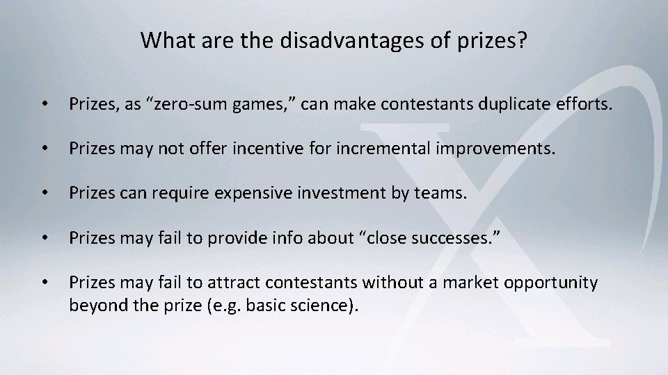 What are the disadvantages of prizes? • Prizes, as “zero-sum games, ” can make What are the disadvantages of prizes? • Prizes, as “zero-sum games, ” can make