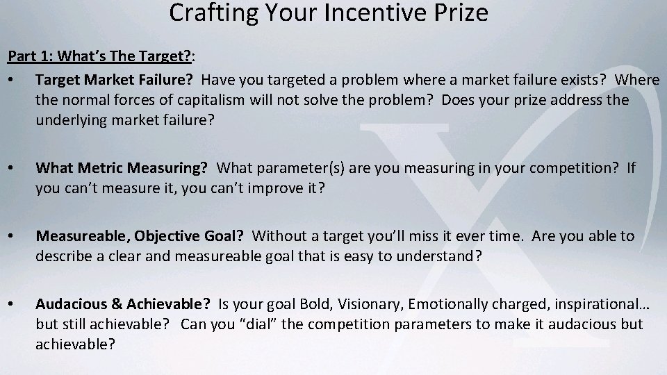 Crafting Your Incentive Prize Part 1: What’s The Target? : • Target Market Failure? Crafting Your Incentive Prize Part 1: What’s The Target? : • Target Market Failure?