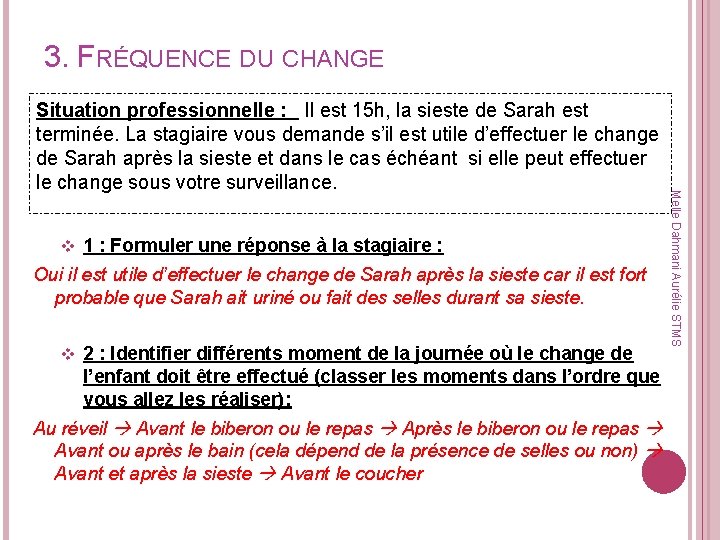 3. FRÉQUENCE DU CHANGE v 1 : Formuler une réponse à la stagiaire :