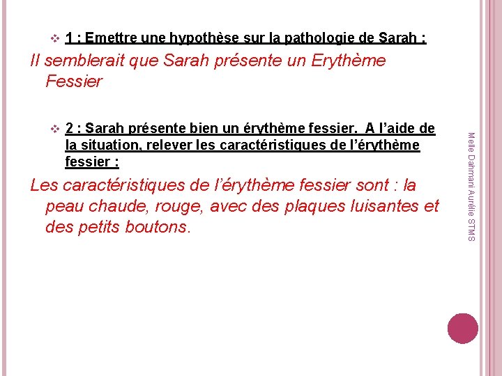 v 1 : Emettre une hypothèse sur la pathologie de Sarah : Il semblerait