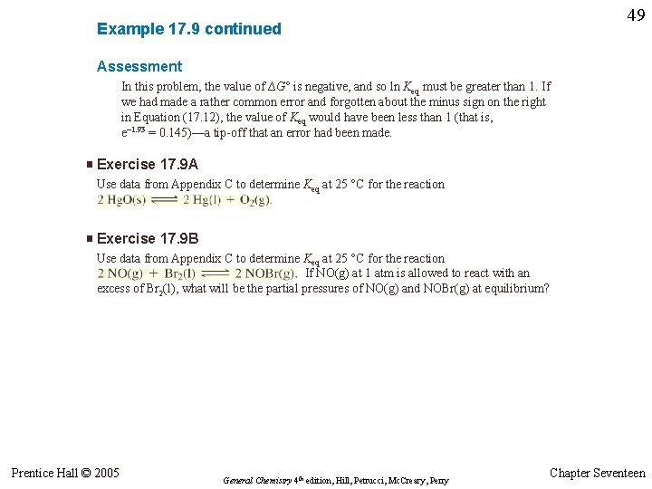 Example 17. 9 continued 49 Assessment In this problem, the value of ∆G° is