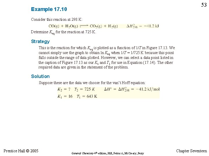 53 Example 17. 10 Consider this reaction at 298 K: Determine Keq for the