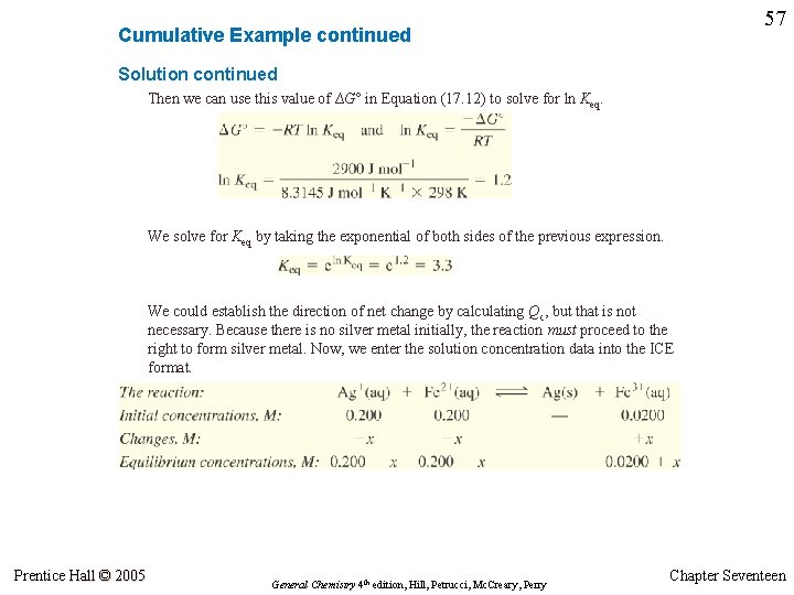 57 Cumulative Example continued Solution continued Then we can use this value of ∆G°