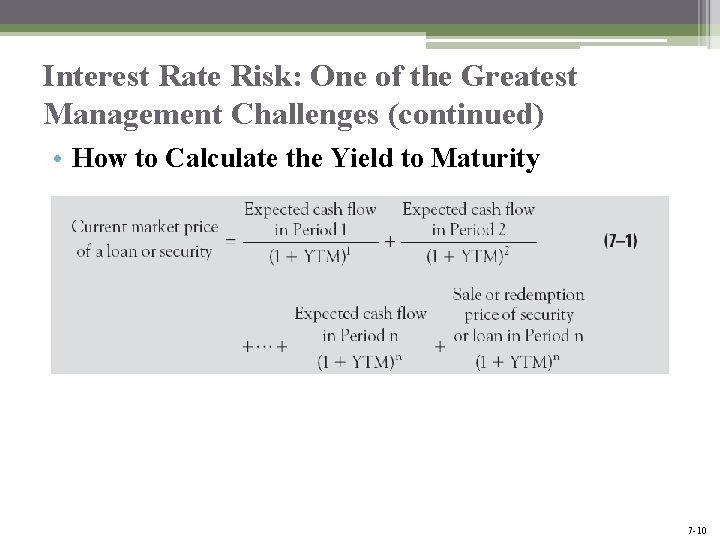Interest Rate Risk: One of the Greatest Management Challenges (continued) • How to Calculate Interest Rate Risk: One of the Greatest Management Challenges (continued) • How to Calculate
