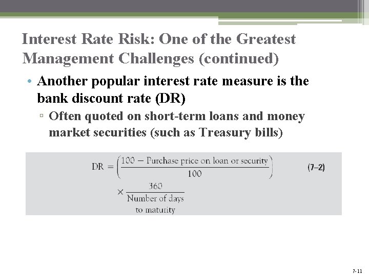 Interest Rate Risk: One of the Greatest Management Challenges (continued) • Another popular interest Interest Rate Risk: One of the Greatest Management Challenges (continued) • Another popular interest