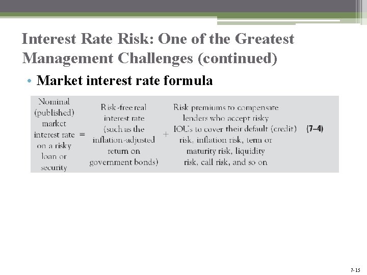 Interest Rate Risk: One of the Greatest Management Challenges (continued) • Market interest rate Interest Rate Risk: One of the Greatest Management Challenges (continued) • Market interest rate