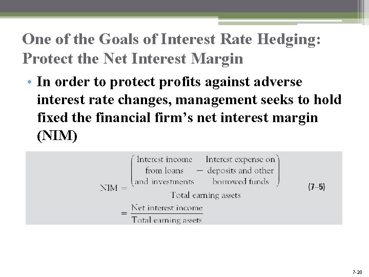 One of the Goals of Interest Rate Hedging: Protect the Net Interest Margin • One of the Goals of Interest Rate Hedging: Protect the Net Interest Margin •