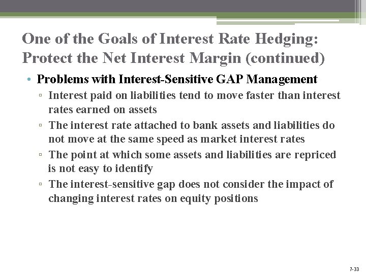 One of the Goals of Interest Rate Hedging: Protect the Net Interest Margin (continued) One of the Goals of Interest Rate Hedging: Protect the Net Interest Margin (continued)
