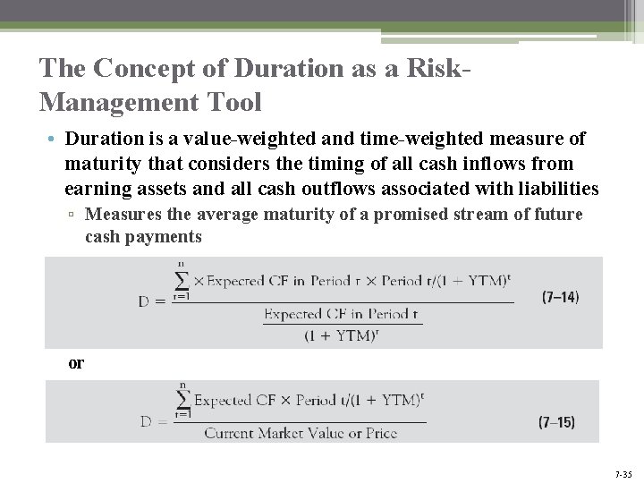 The Concept of Duration as a Risk. Management Tool • Duration is a value-weighted The Concept of Duration as a Risk. Management Tool • Duration is a value-weighted